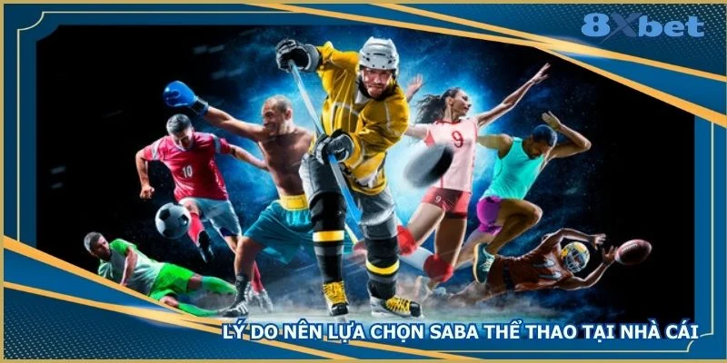 ly-do-nen-lua-chon-saba-the-thao-tai-nha-cai
